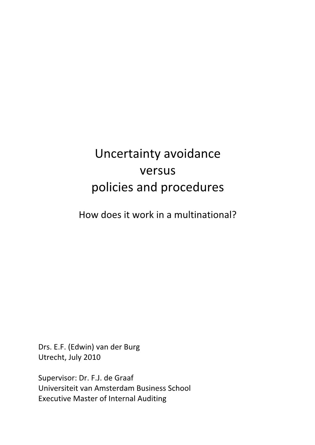 Uncertainty Avoidance Versus Policies and Procedures