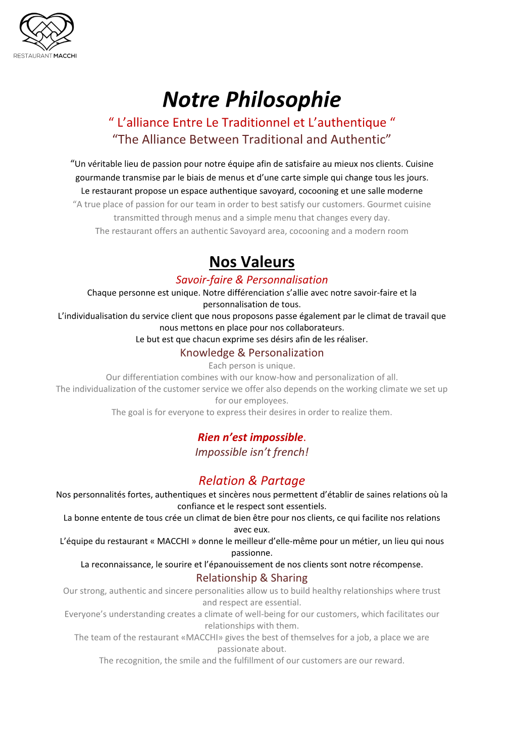 Notre Philosophie “ L’Alliance Entre Le Traditionnel Et L’Authentique “ “The Alliance Between Traditional and Authentic”