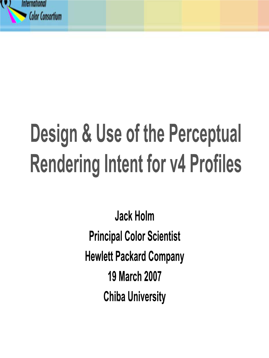 Design & Use of the Perceptual Rendering Intent for V4 Profiles