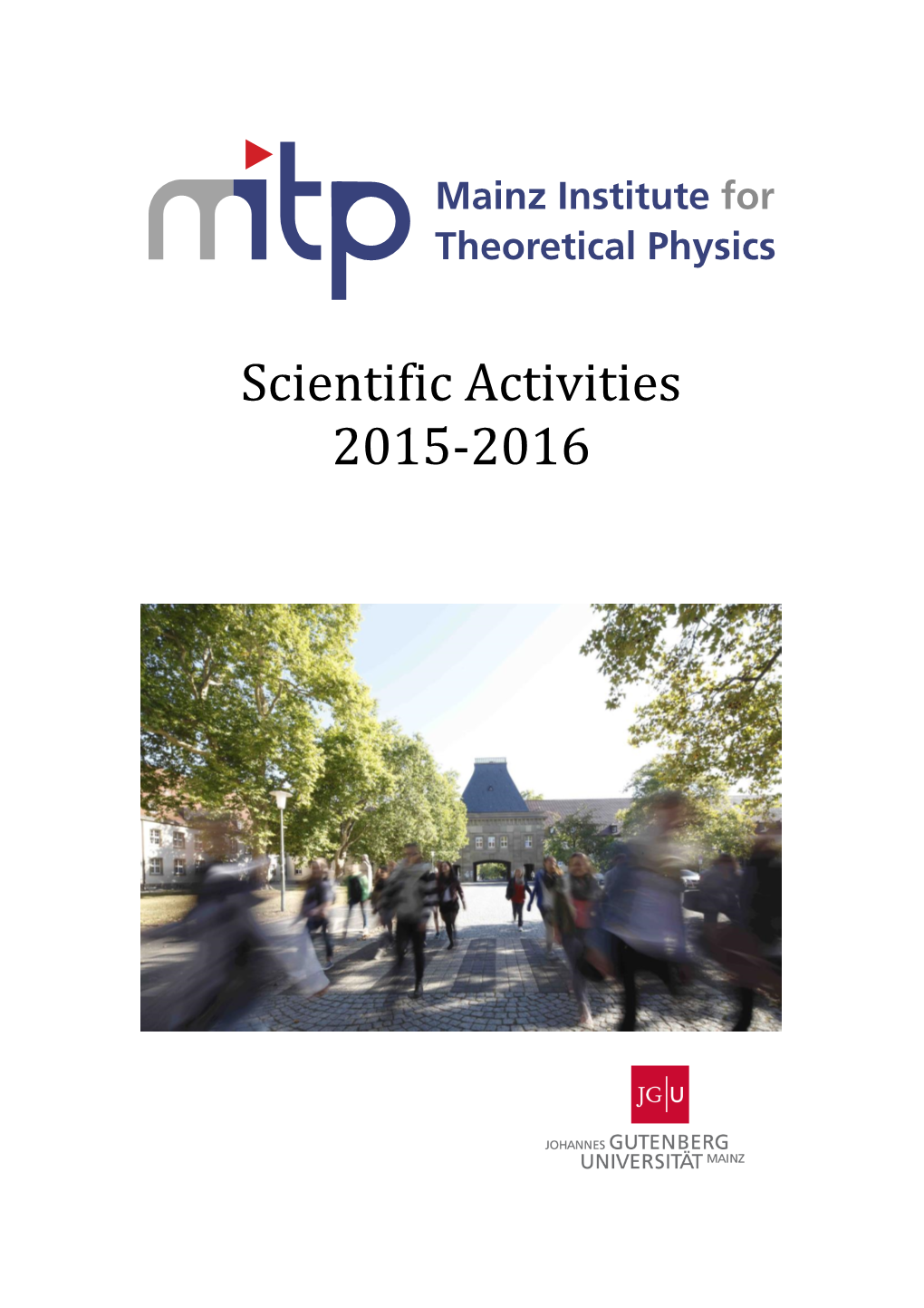 MITP Scientific Report 2015/2016