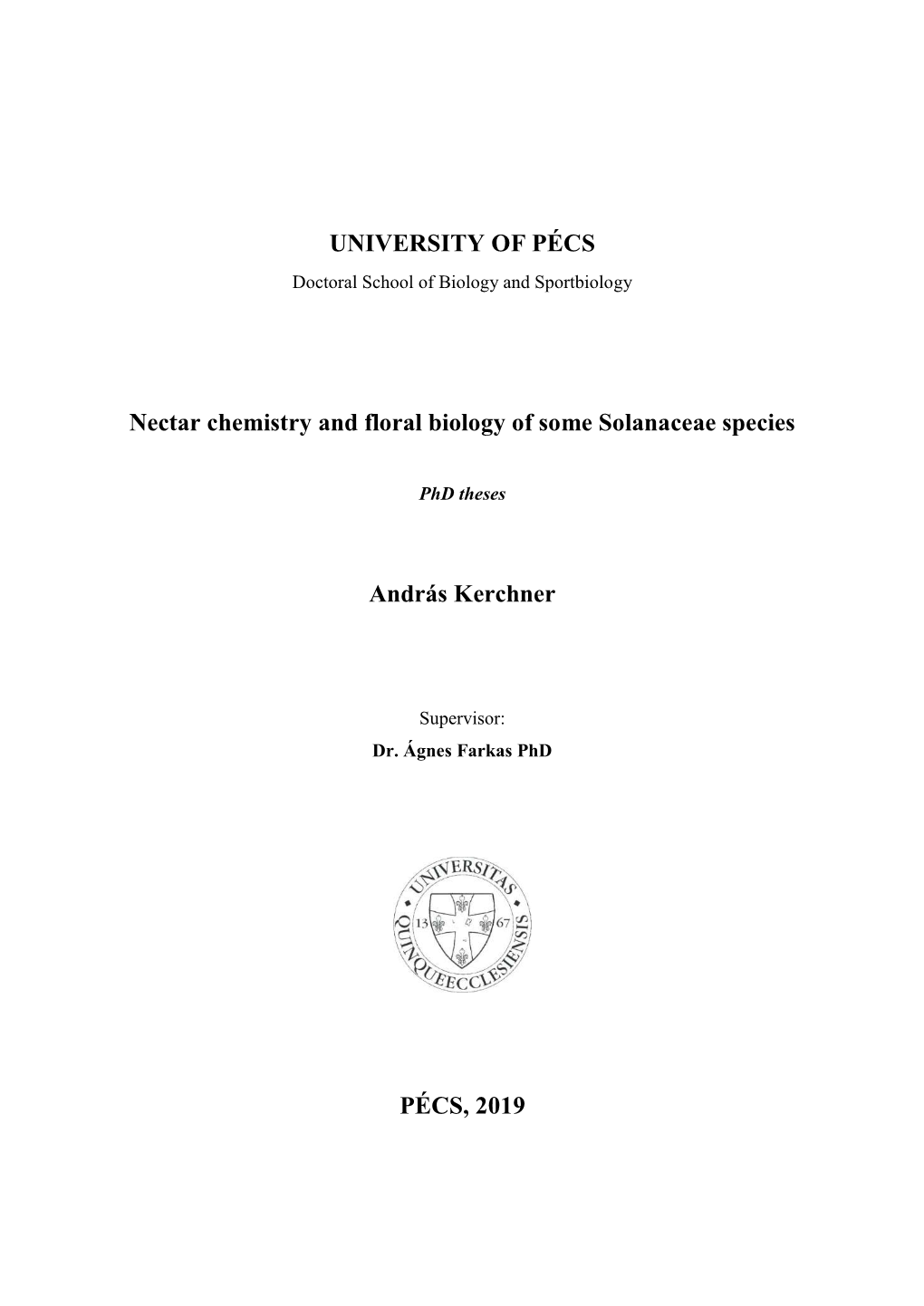 UNIVERSITY of PÉCS Nectar Chemistry and Floral Biology of Some