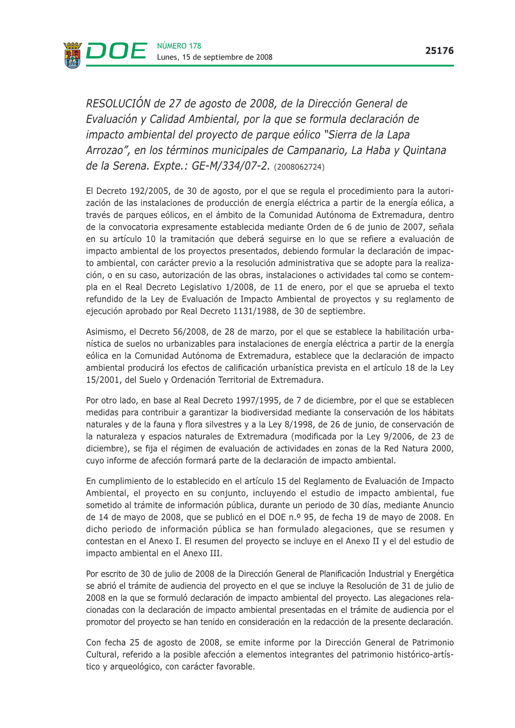 RESOLUCIÓN De 27 De Agosto De 2008, De La Dirección General De Evaluación Y Calidad Ambiental, Por La Que Se Formula Declarac