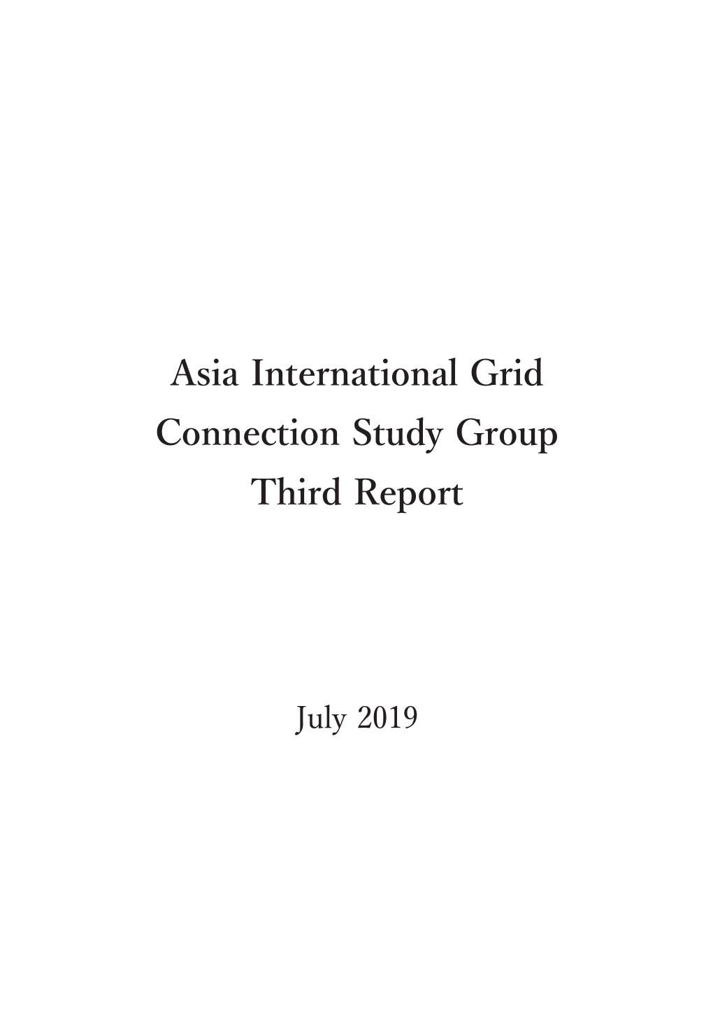 Asia International Grid Connection Study Group Third Report