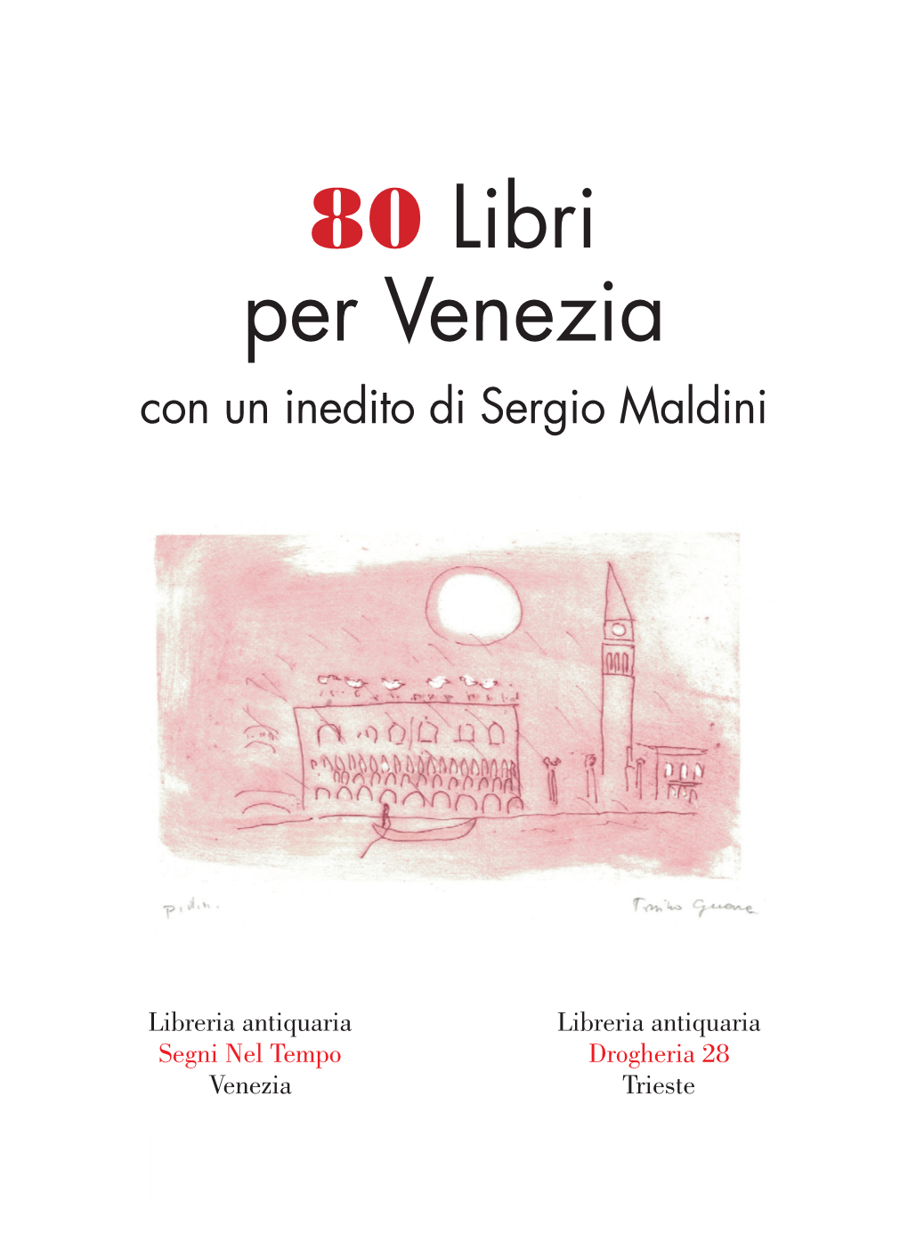 80 Libri Per Venezia Con Un Inedito Di Sergio Maldini
