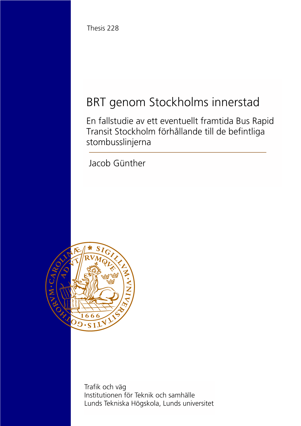 BRT Genom Stockholms Innerstad