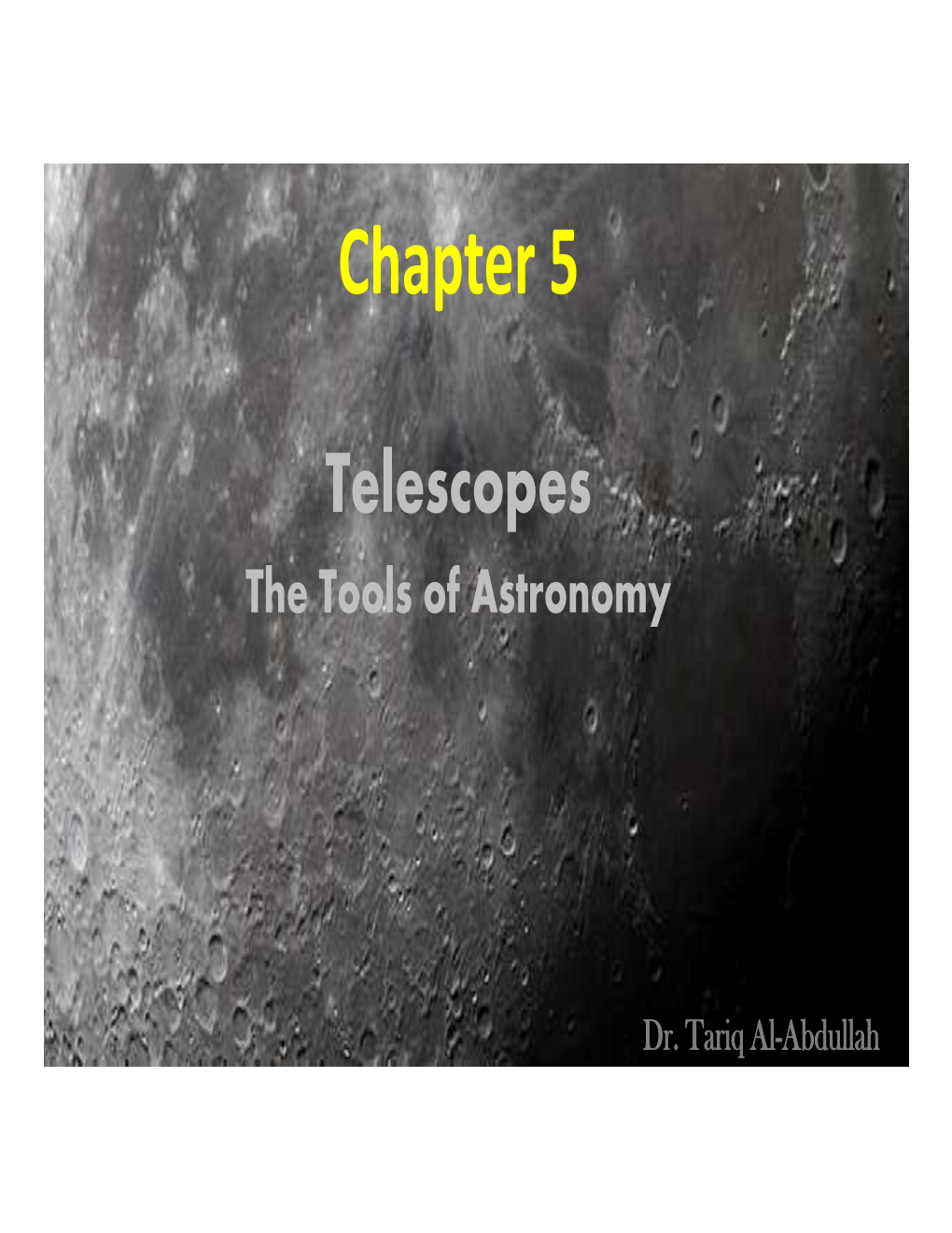 Chapter 5 Telescopes the Tools of Astronomy