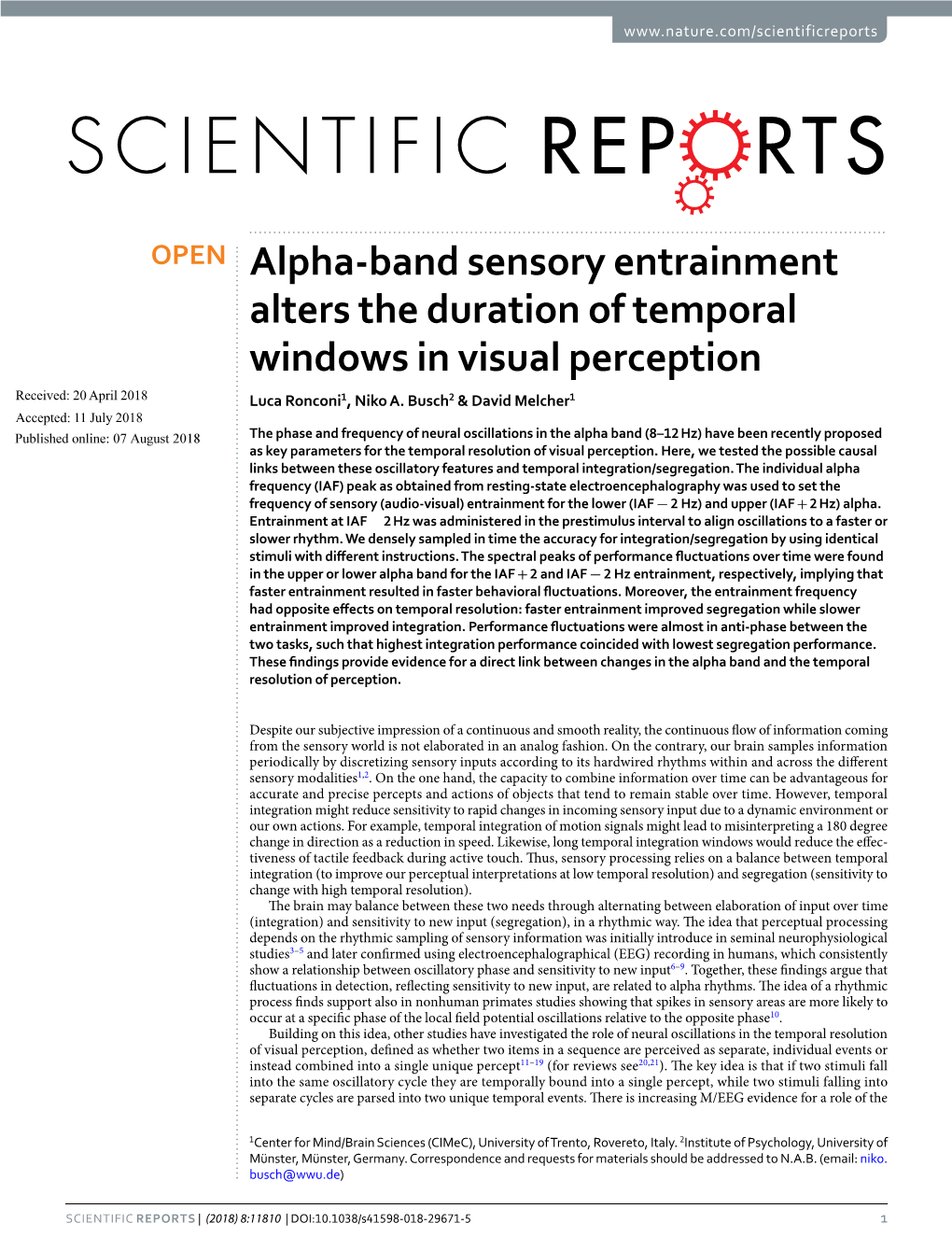 Alpha-Band Sensory Entrainment Alters the Duration of Temporal Windows in Visual Perception Received: 20 April 2018 Luca Ronconi1, Niko A