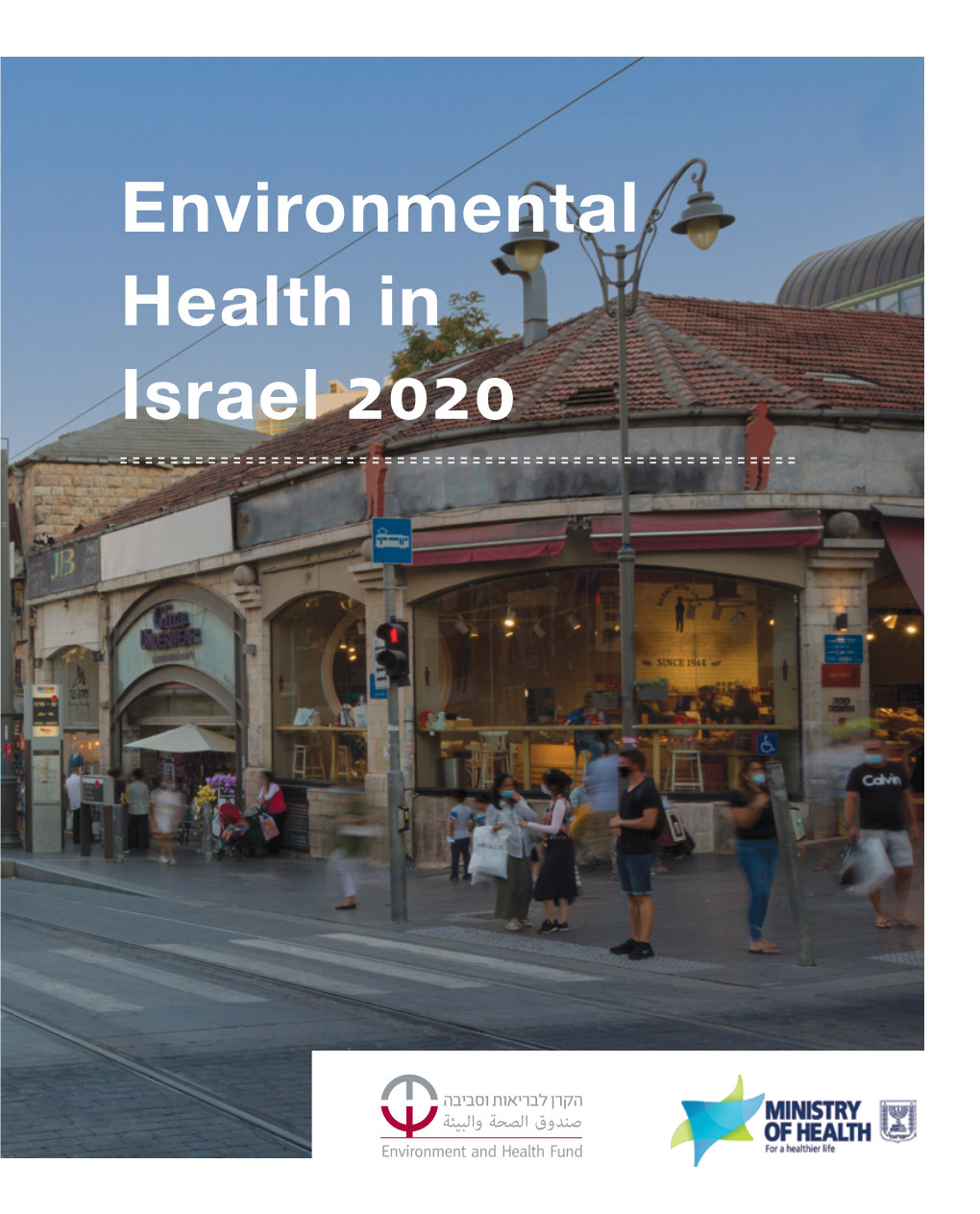 Environmental Health in Israel 2020 Environment and Health Fund Ministry of Health