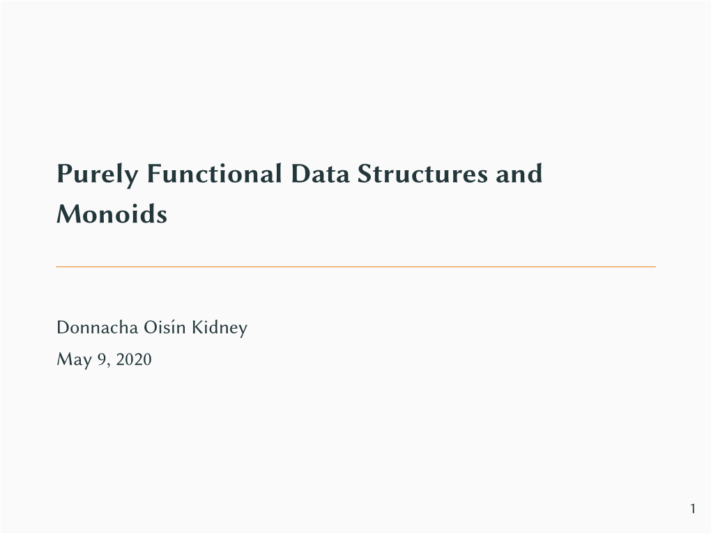 Purely Functional Data Structures and Monoids
