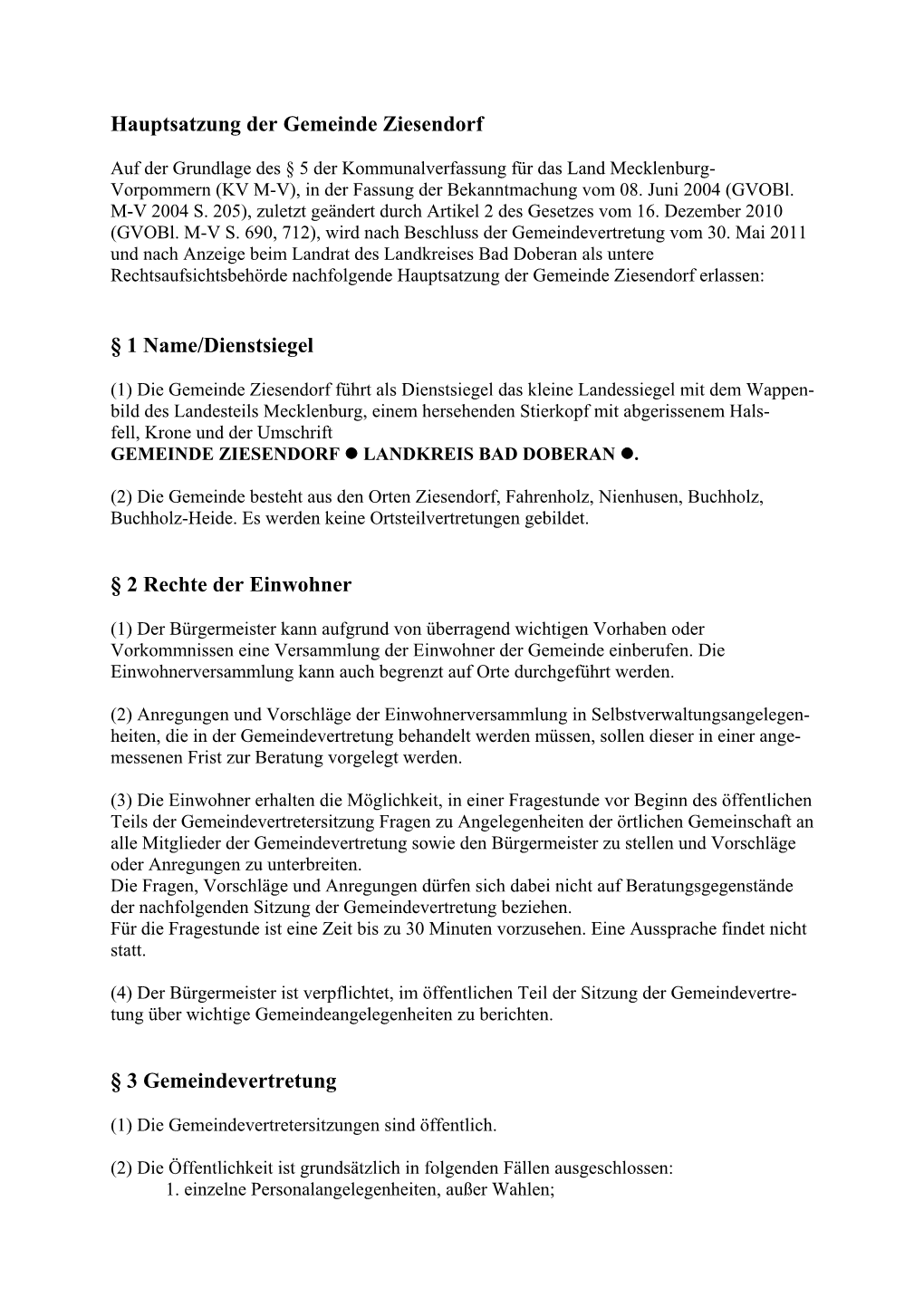 Hauptsatzung Der Gemeinde Ziesendorf § 1 Name/Dienstsiegel