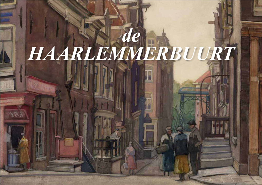 De Haarlemmerbuurt De HAARLEMMERBUURT