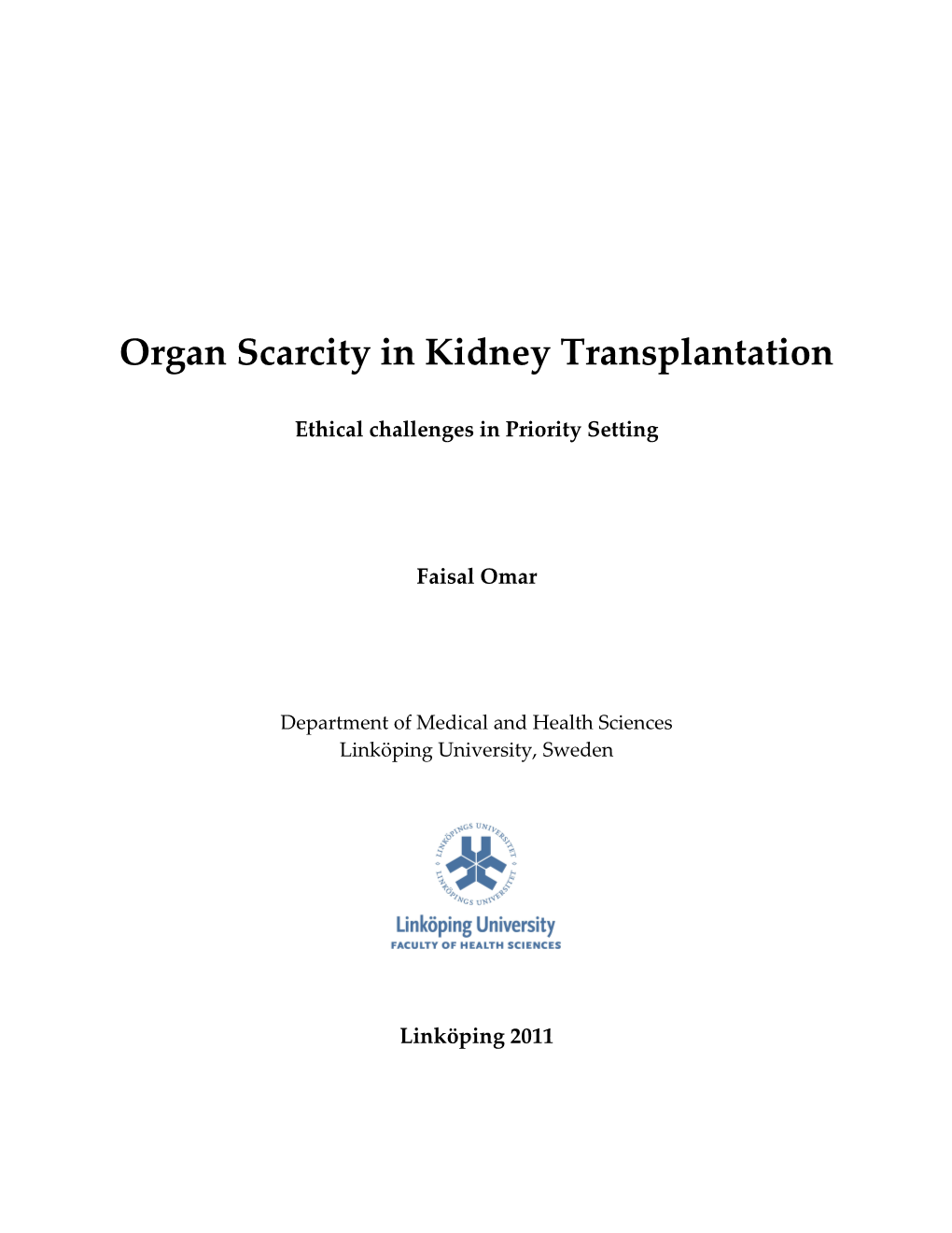 Organ Scarcity in Kidney Transplantation