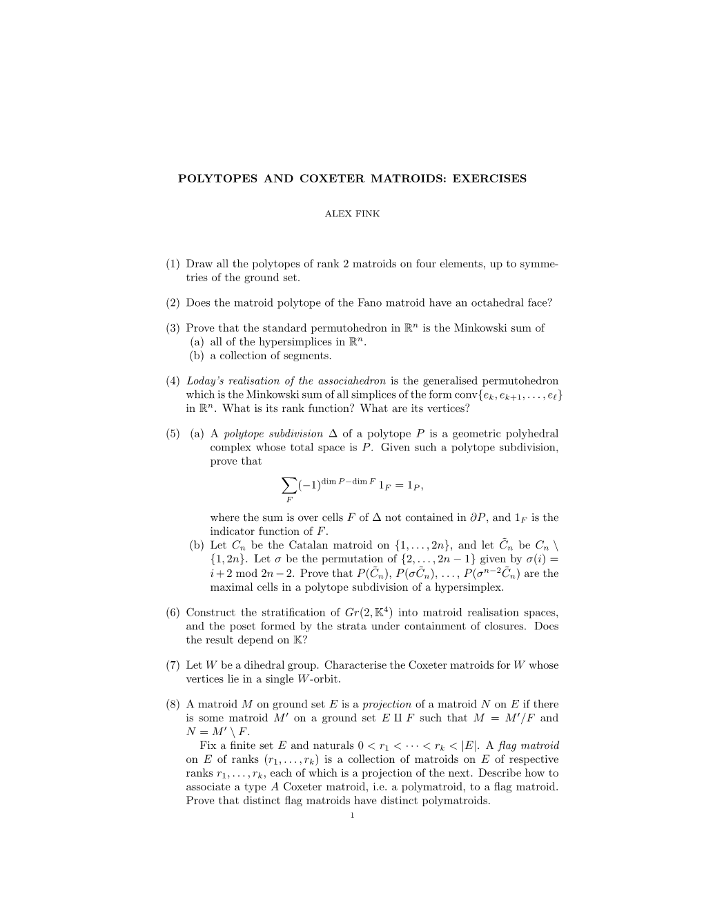 POLYTOPES and COXETER MATROIDS: EXERCISES (1) Draw All the Polytopes of Rank 2 Matroids on Four Elements, up to Symme- Tries Of