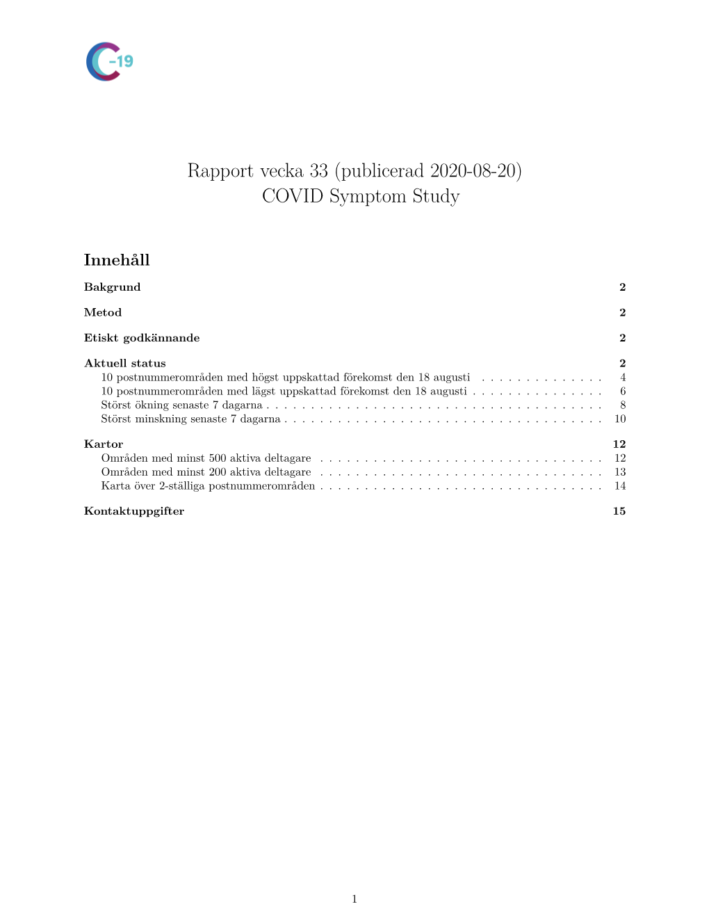 Rapport Vecka 33 (Publicerad 2020-08-20) COVID Symptom Study