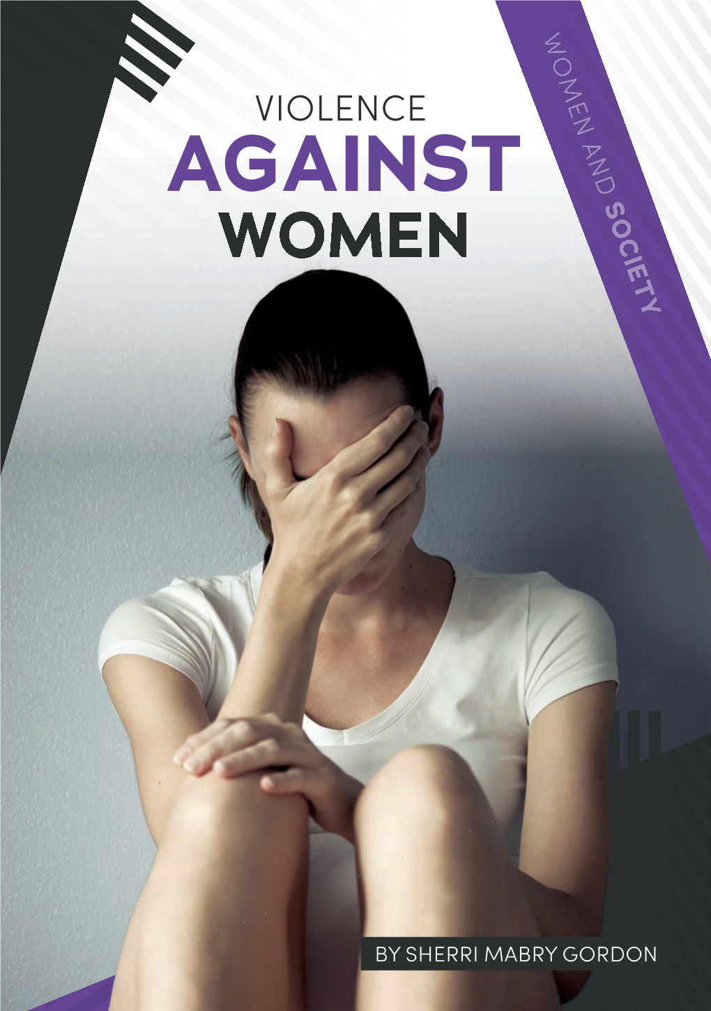 VIOLENCE AGAINST WOMEN WOMEN Complex Concepts, Source Notes, and an Annotated Bibliography to Facilitate Deeper Research