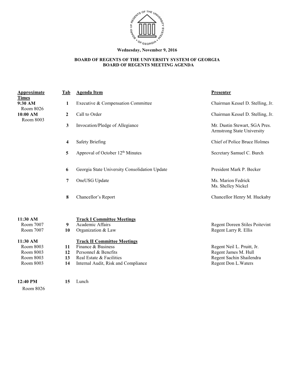 Wednesday, November 9, 2016 BOARD of REGENTS of THE