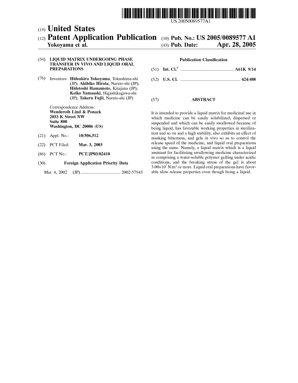 (12) Patent Application Publication (10) Pub. No.: US 2005/0089577 A1 Yokoyama Et Al