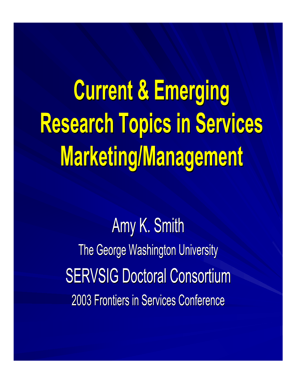 Current & Emerging Research Topics in Services Marketing/Management