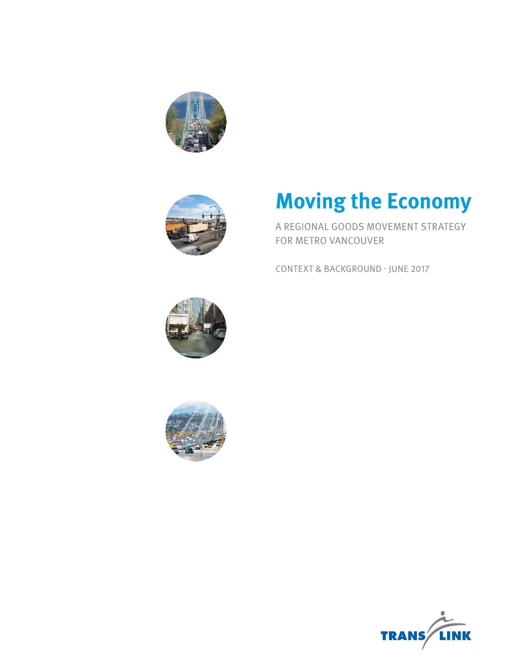 Moving the Economy a REGIONAL GOODS MOVEMENT STRATEGY for METRO VANCOUVER