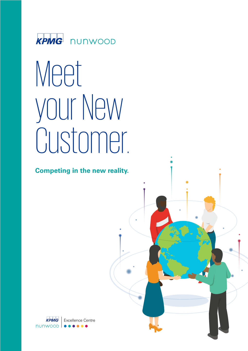 Meet Your New Customer. Competing in the New Reality