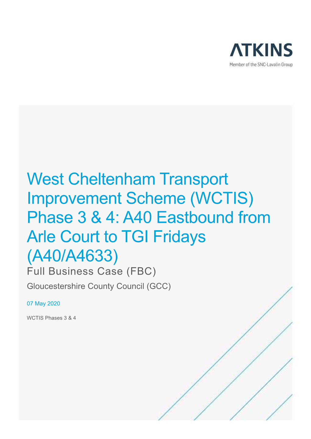 (WCTIS) Phase 3 & 4: A40 Eastbound from Arle Court to TGI Fridays