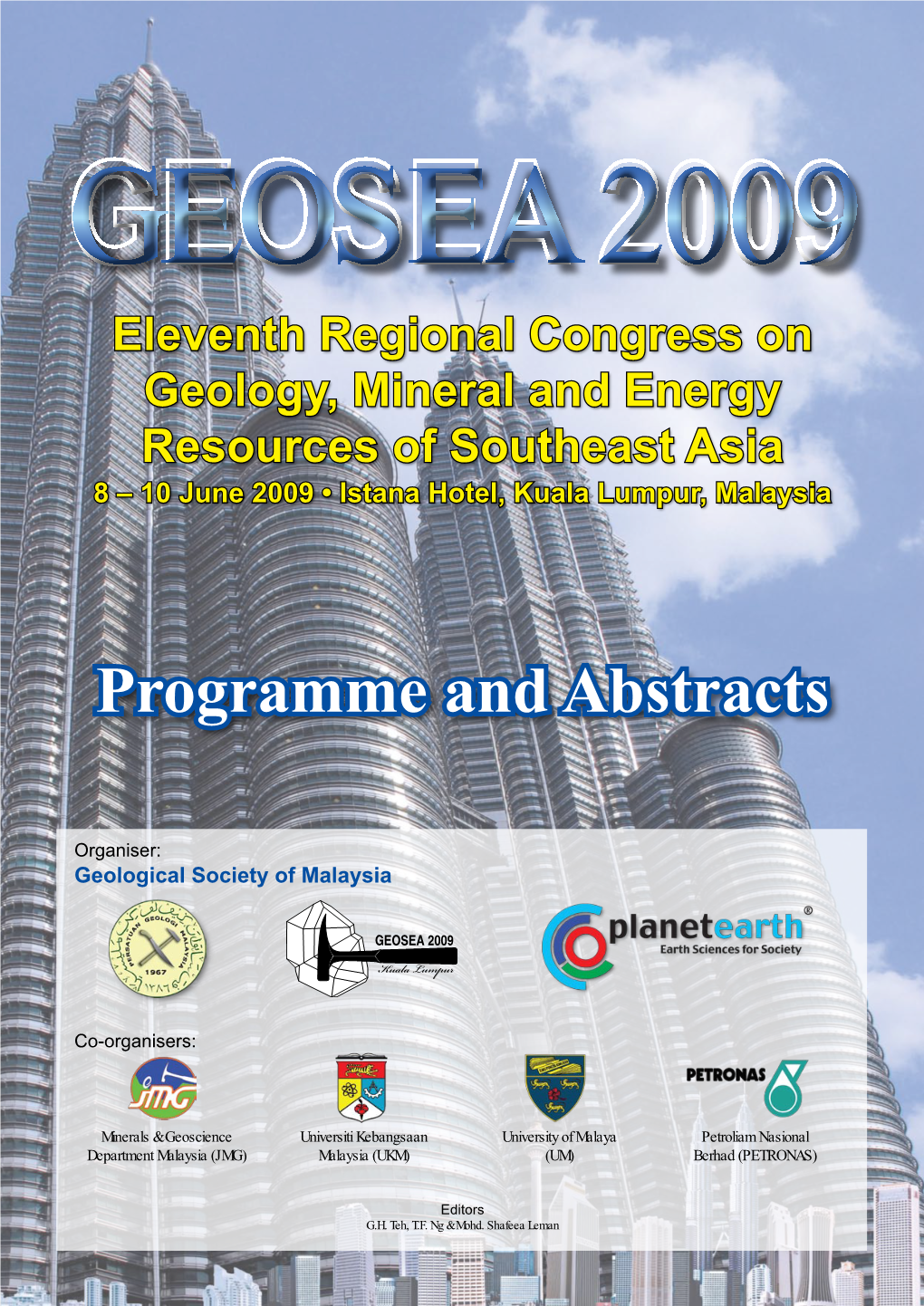 Eleventh Regional Congress on Geology, Mineral and Energy Resources of Southeast Asia 8 – 10 June 2009 • Istana Hotel, Kuala Lumpur, Malaysia