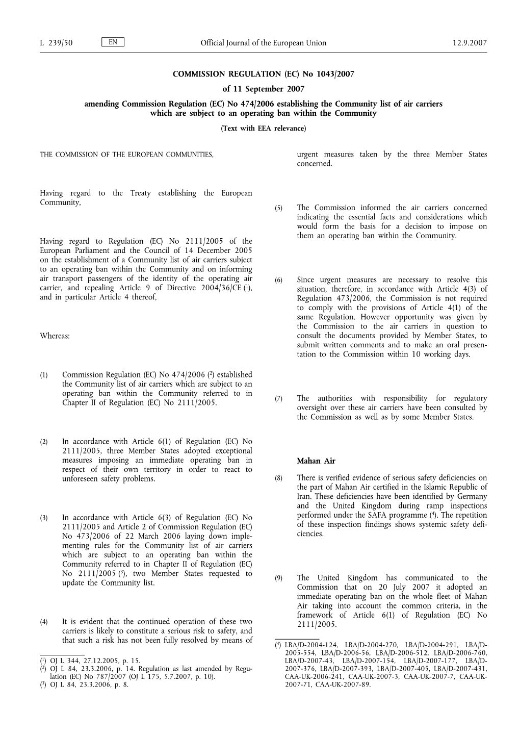 No 1043/2007 of 11 September 2007 Amending Commission Regulation