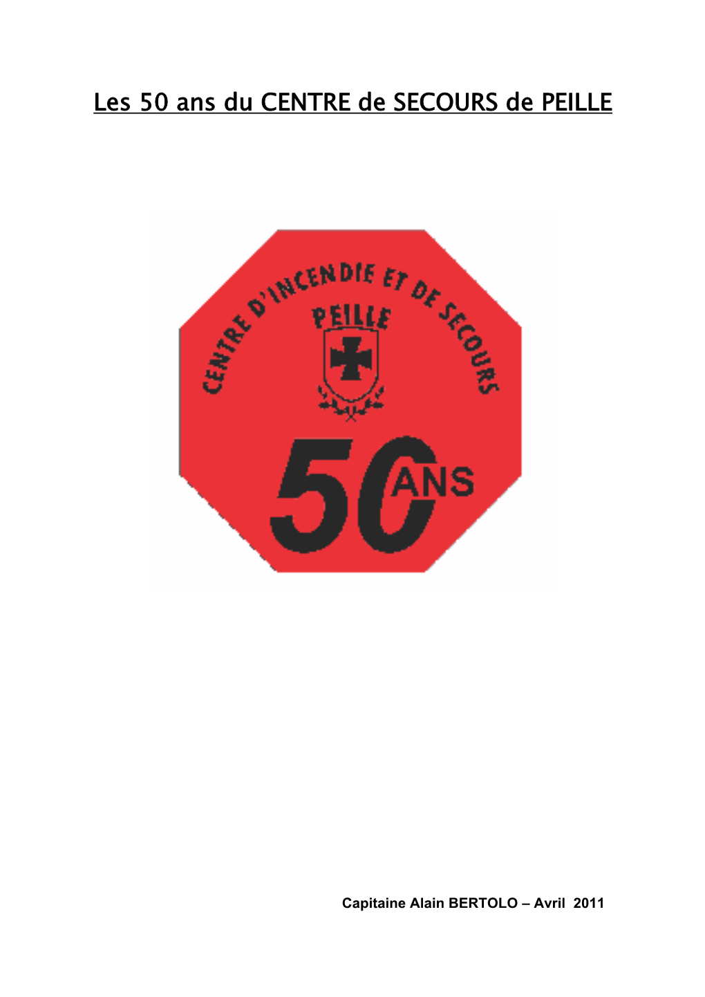 Les 50 Ans Du CENTRE De SECOURS De PEILLE