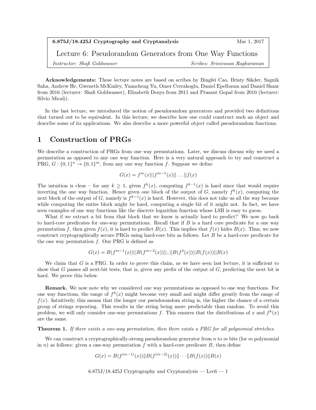 Lecture 6: Pseudorandom Generators from One Way Functions Instructor: Shaﬁ Goldwasser Scribes: Srinivasan Raghuraman