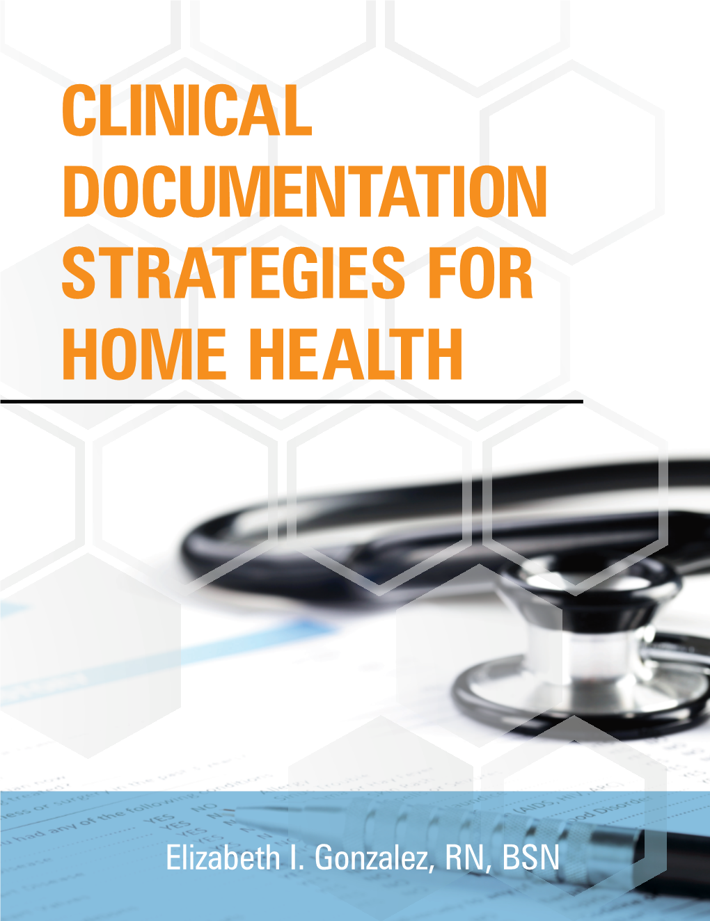 Clinical Documentation Strategies for Home Health