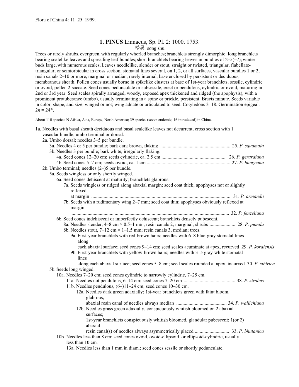 1. PINUS Linnaeus, Sp. Pl. 2: 1000. 1753