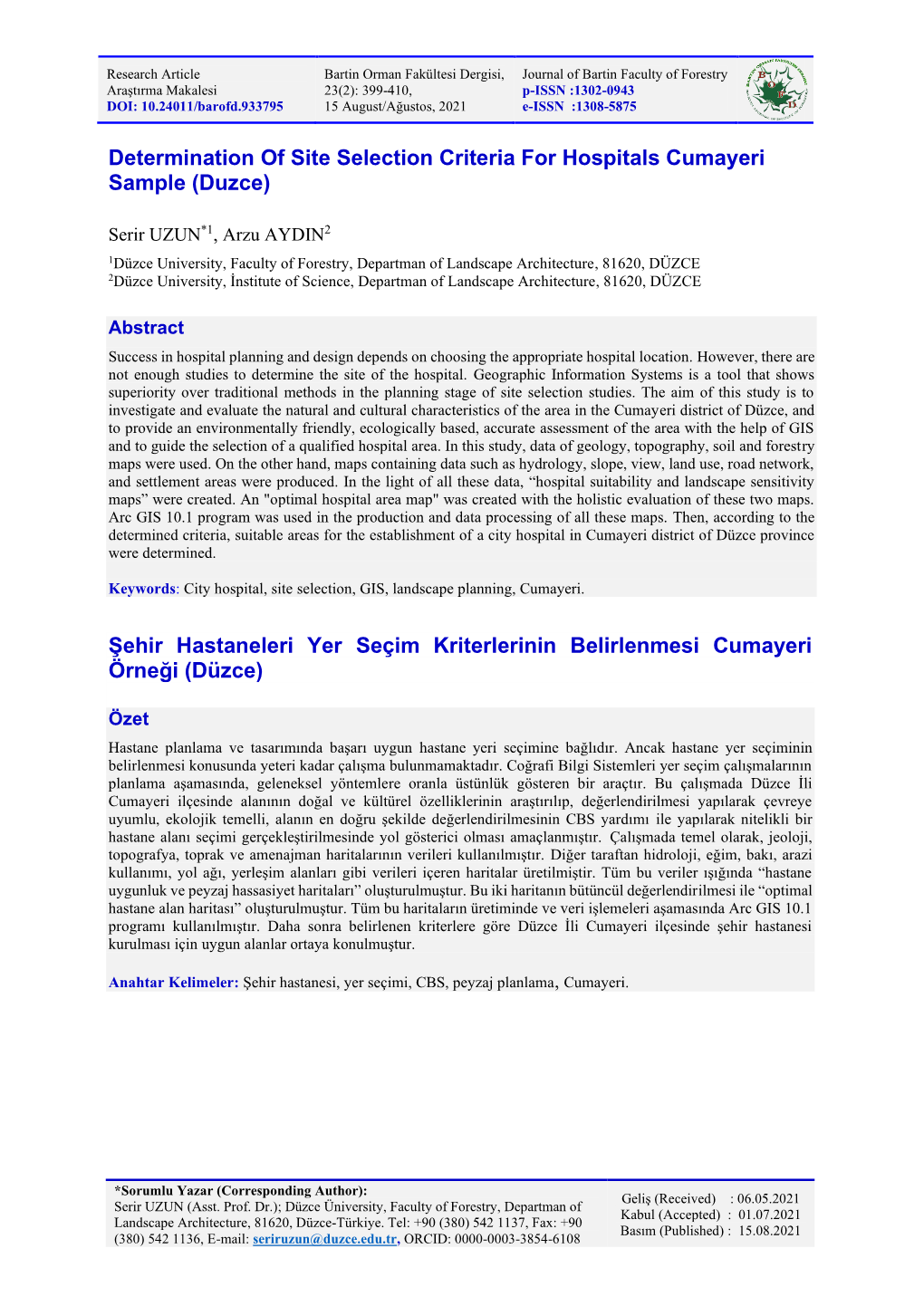 Determination of Site Selection Criteria for Hospitals Cumayeri Sample (Duzce) Şehir Hastaneleri Yer Seçim Kriterlerinin Beli