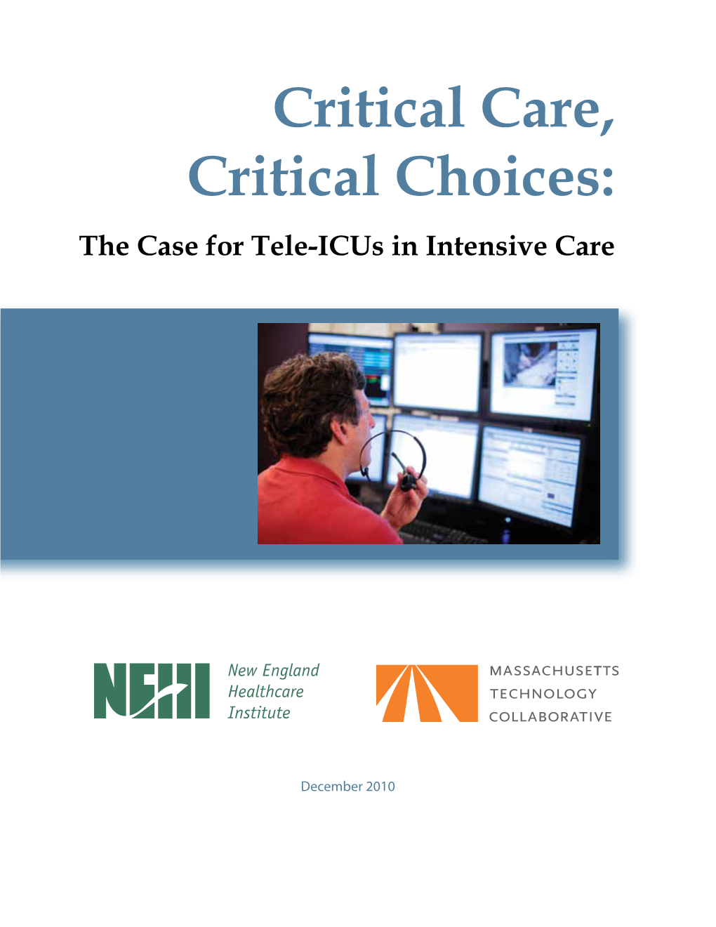 Critical Care, Critical Choices: the Case for Tele-Icus in Intensive Care