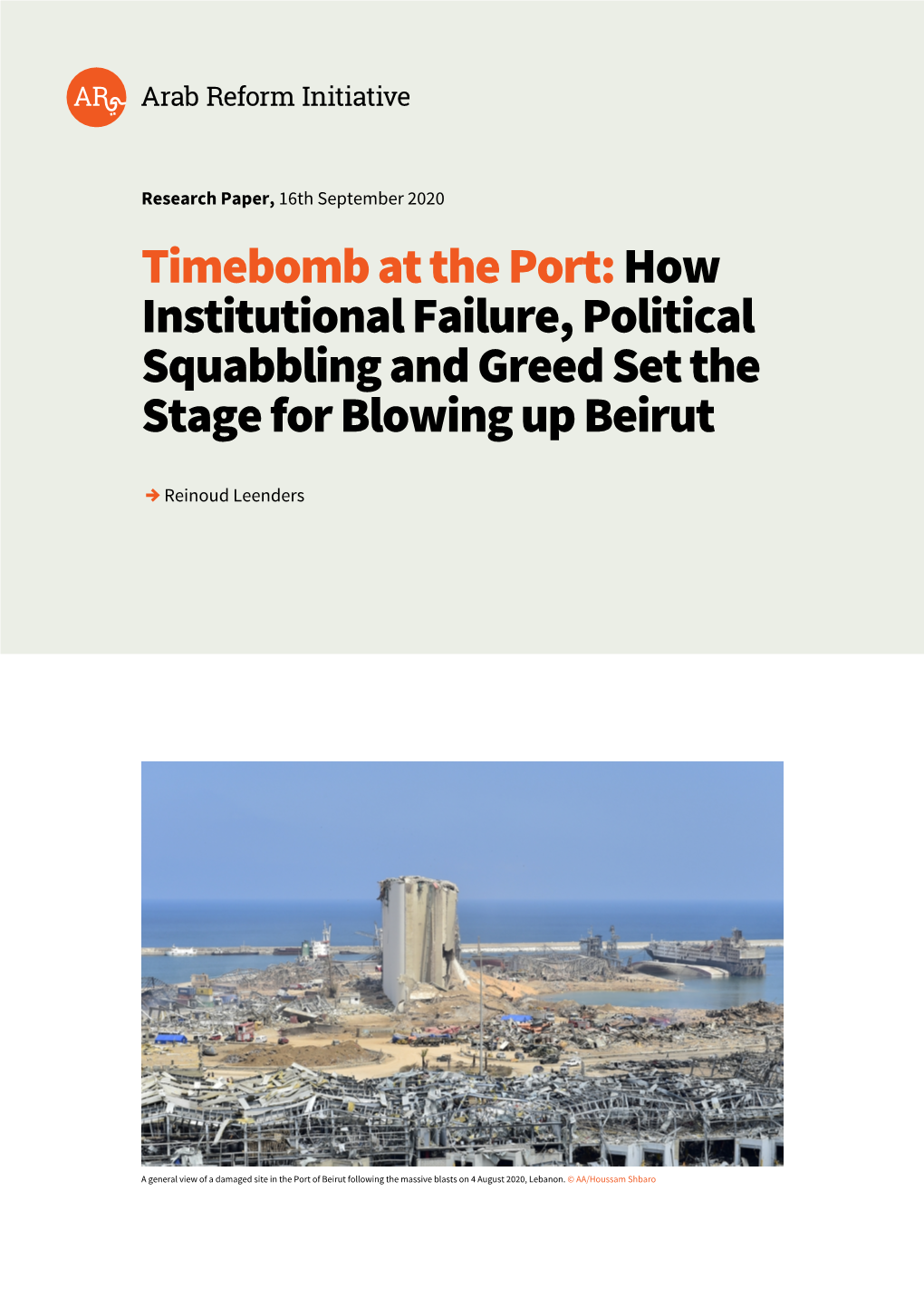 Timebomb at the Port: How Institutional Failure, Political Squabbling and Greed Set the Stage for Blowing up Beirut