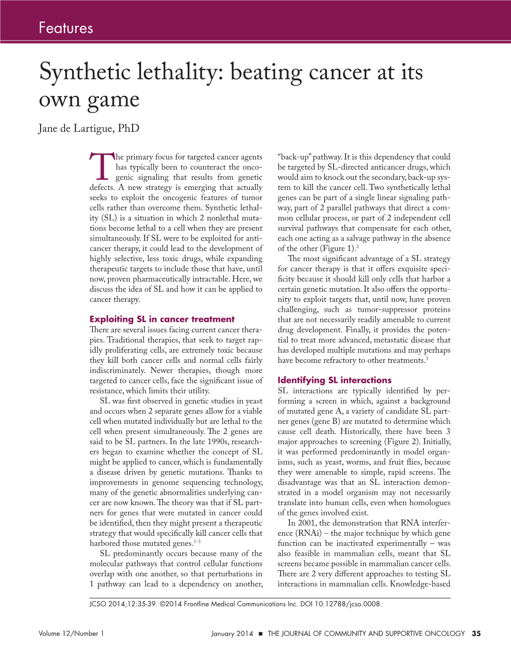 Synthetic Lethality: Beating Cancer at Its Own Game Jane De Lartigue, Phd