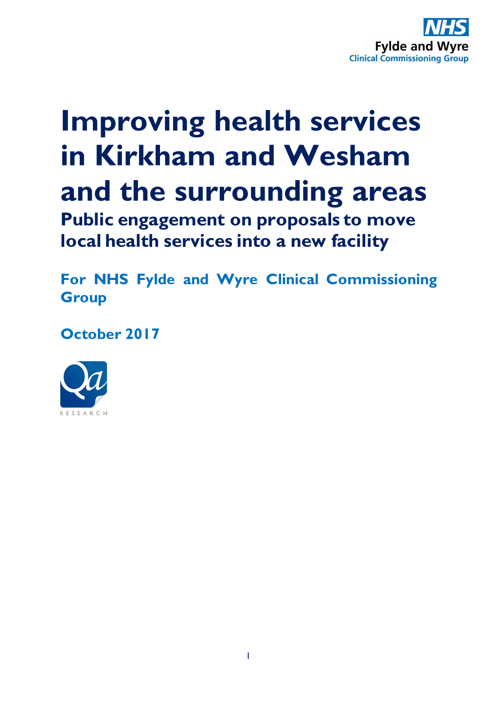 Improving Health Services in Kirkham and Wesham and the Surrounding Areas Public Engagement on Proposals to Move Local Health Services Into a New Facility