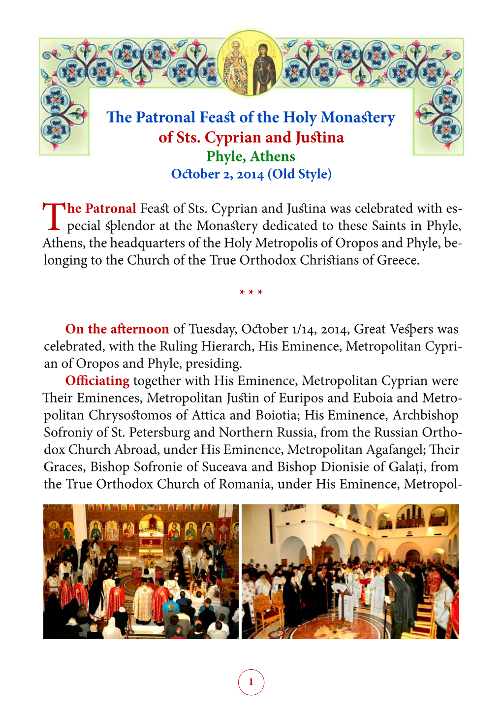 The Patronal Feast of the Holy Monastery of Sts. Cyprian and Justina Phyle, Athens October 2, 2014 (Old Style)