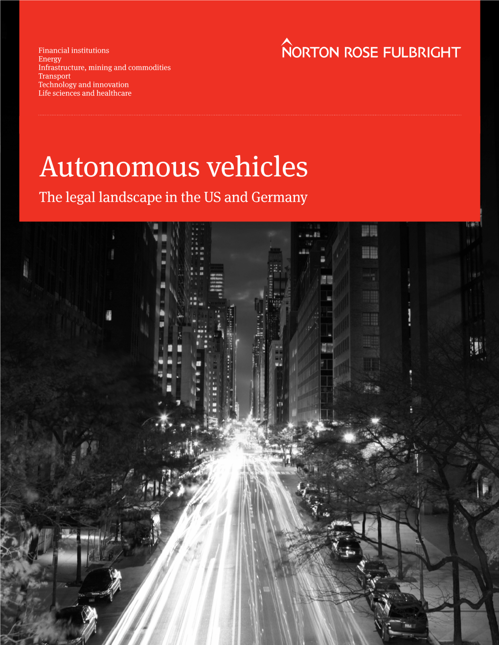 Autonomous Vehicles: the Legal Landscape in the US and Germany