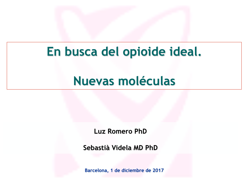 En Busca Del Opioide Ideal. Nuevas Moléculas