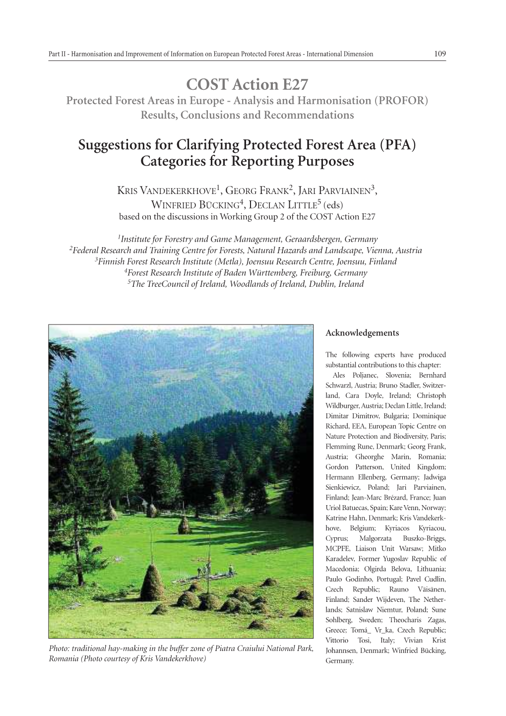 COST Action E27 Protected Forest Areas in Europe - Analysis and Harmonisation (PROFOR) Results, Conclusions and Recommendations