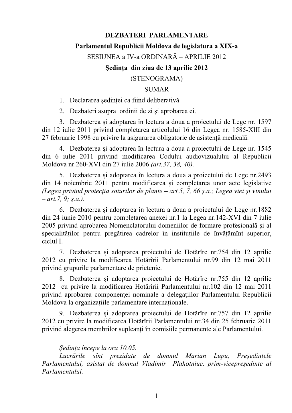 DEZBATERI PARLAMENTARE Parlamentul Republicii Moldova De