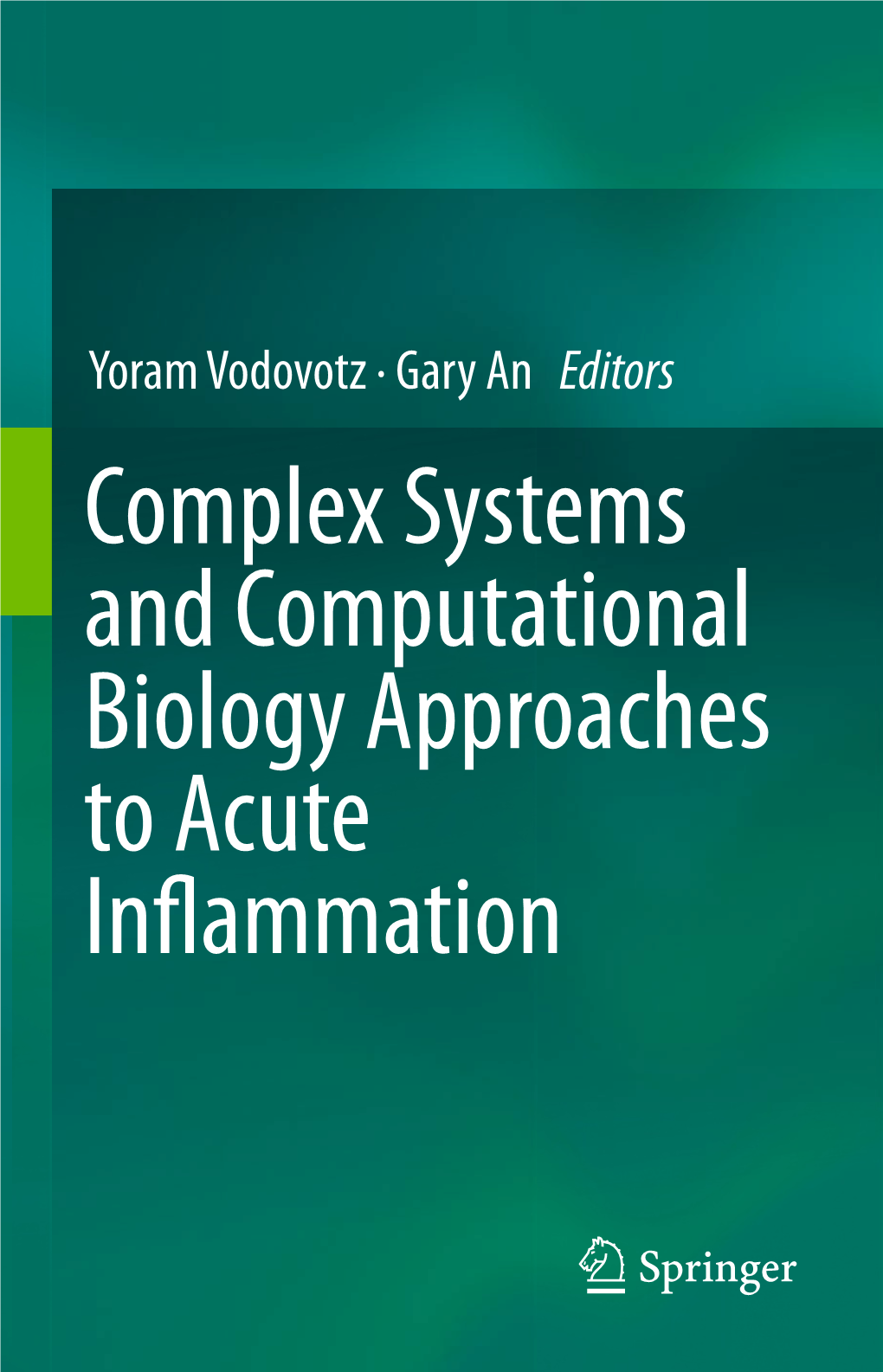 Complex Systems and Computational Biology Approaches to Acute In Ammation Complex Systems and Computational Biology Approaches to Acute Inﬂ Ammation