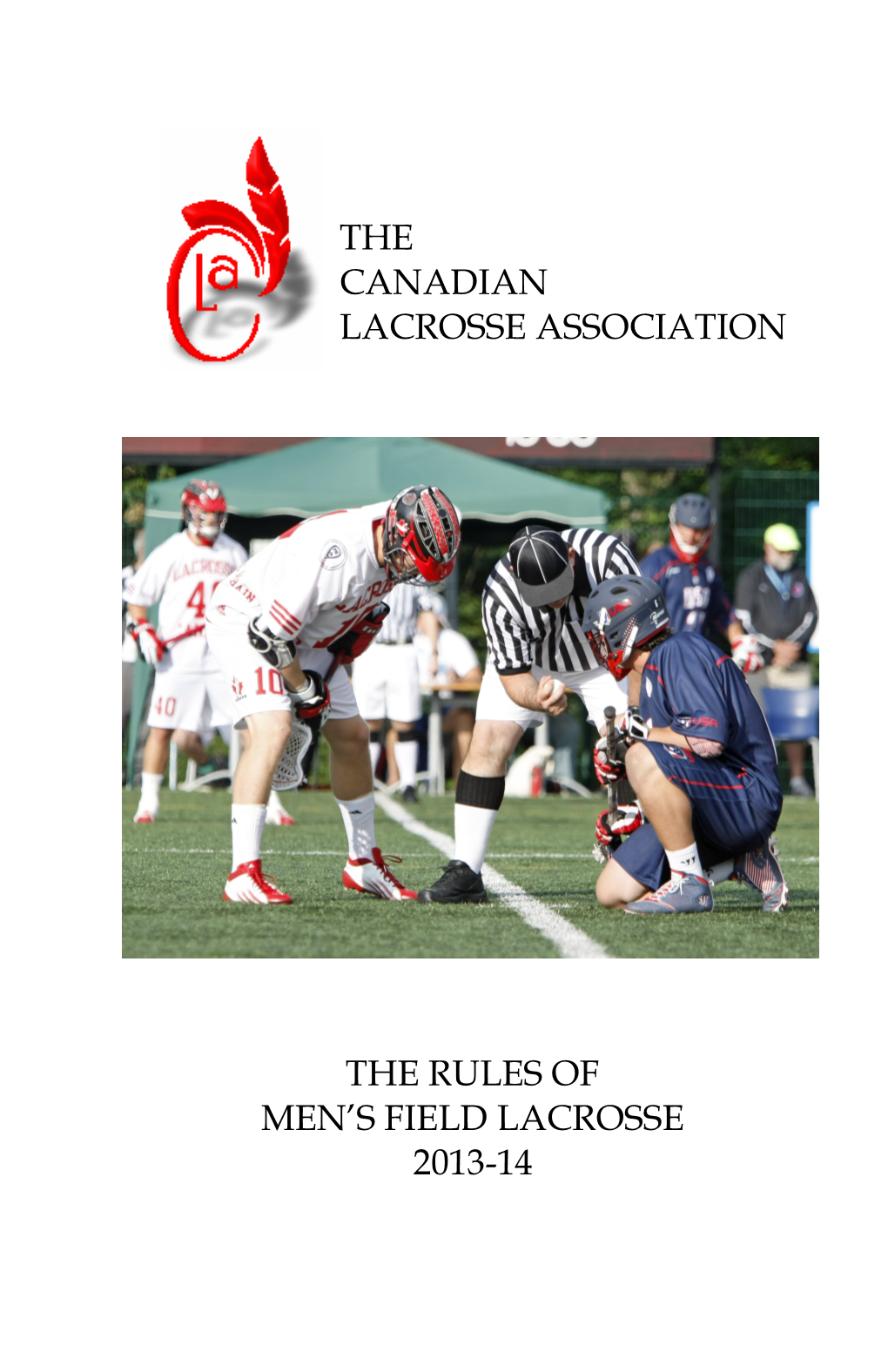 The Rules of Men's Field Lacrosse 2013-14 The