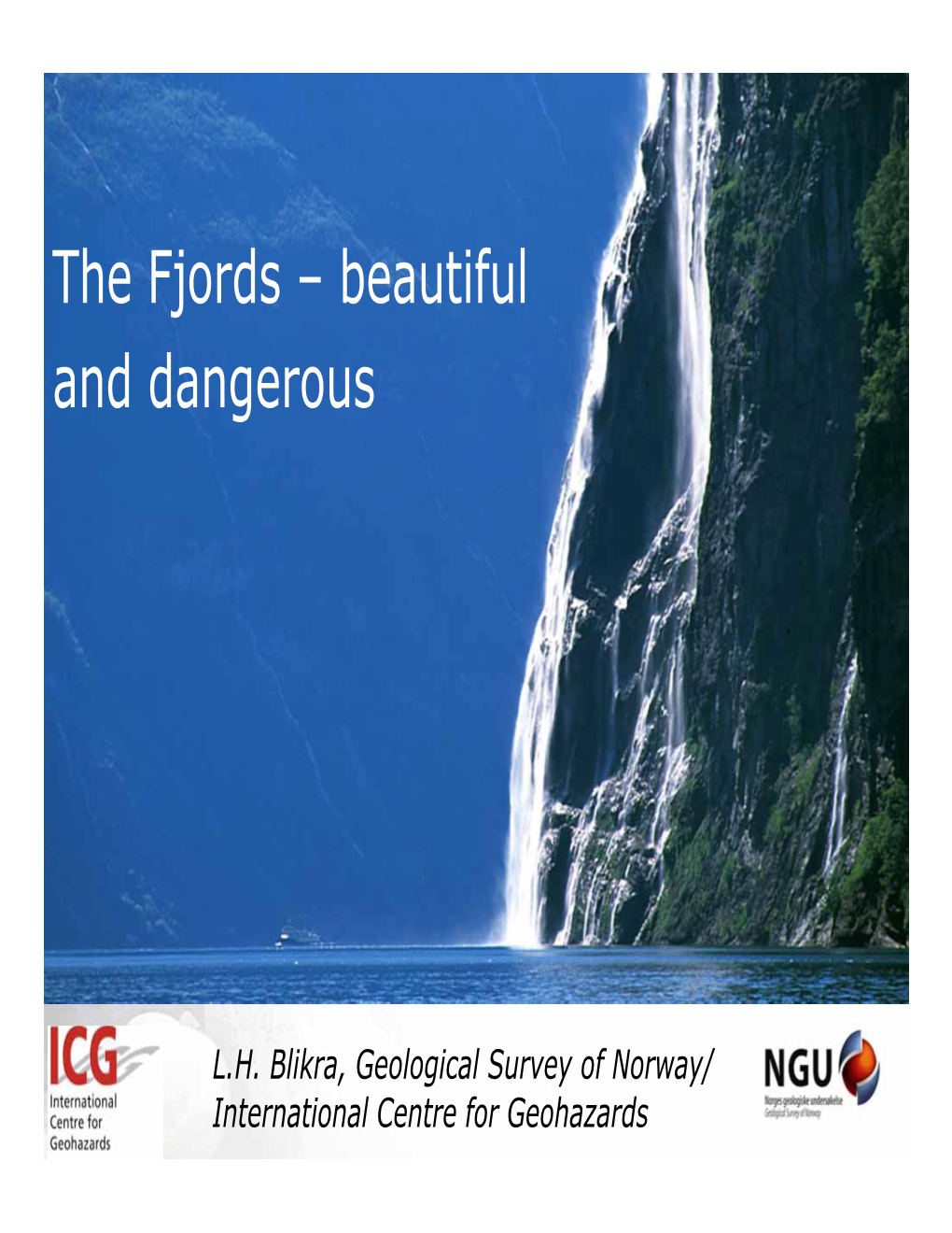 The Fjords – Beautiful and Dangerous