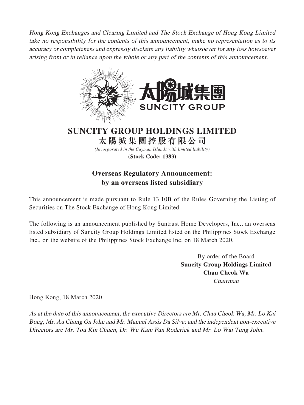 SUNCITY GROUP HOLDINGS LIMITED 太陽城集團控股有限公司 (Incorporated in the Cayman Islands with Limited Liability) (Stock Code: 1383)