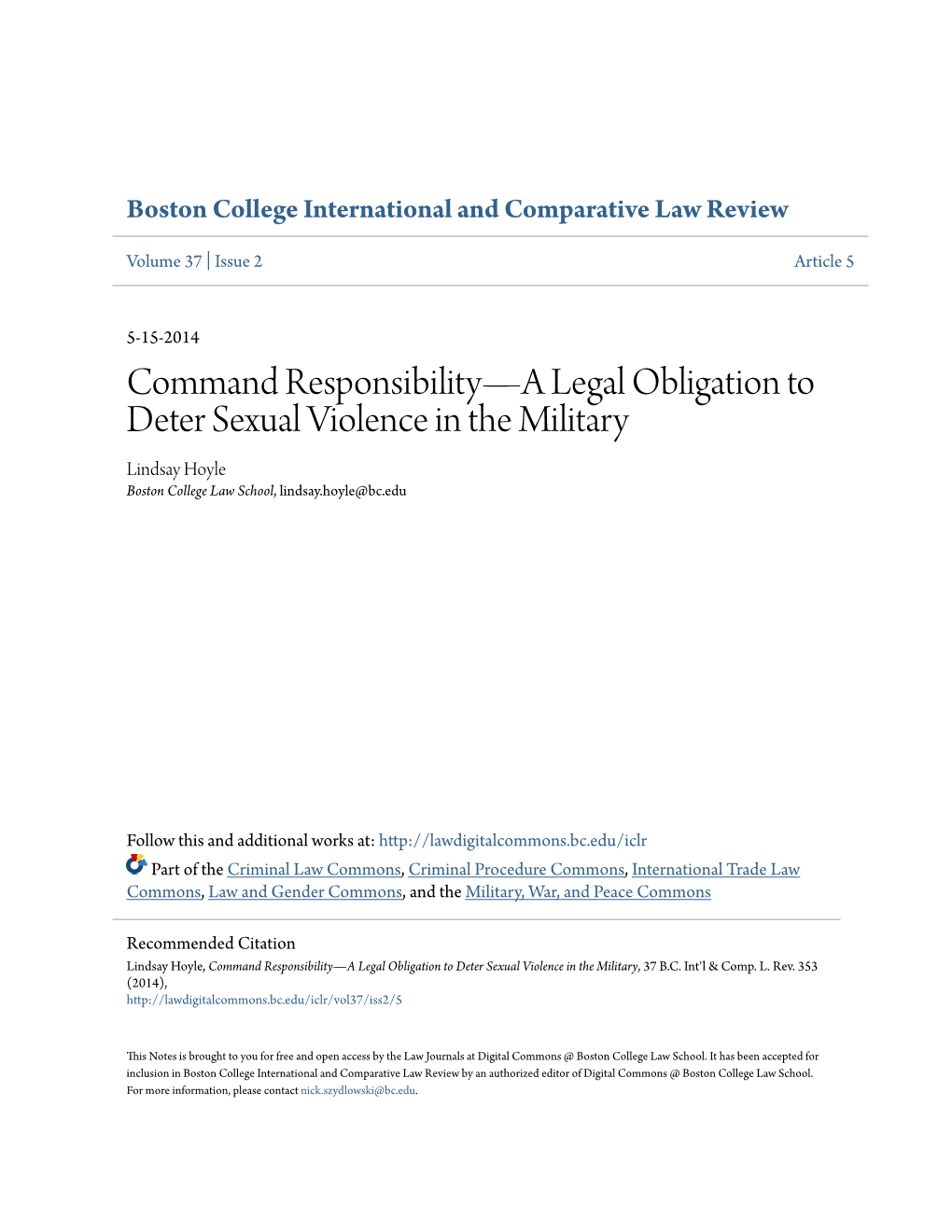 Command Responsibility—A Legal Obligation to Deter Sexual Violence in the Military Lindsay Hoyle Boston College Law School, Lindsay.Hoyle@Bc.Edu