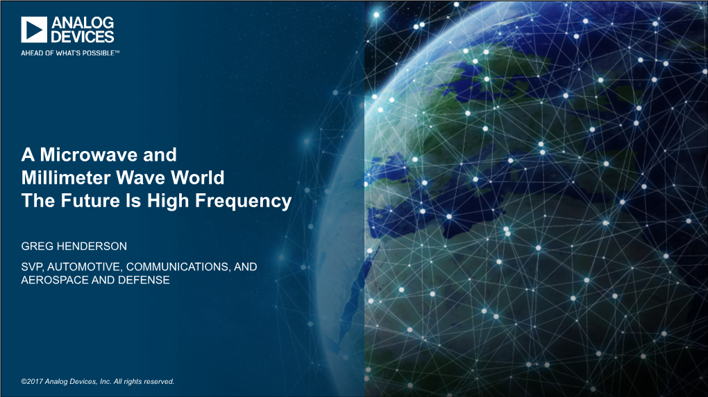 A Microwave and Millimeter Wave World the Future Is High Frequency