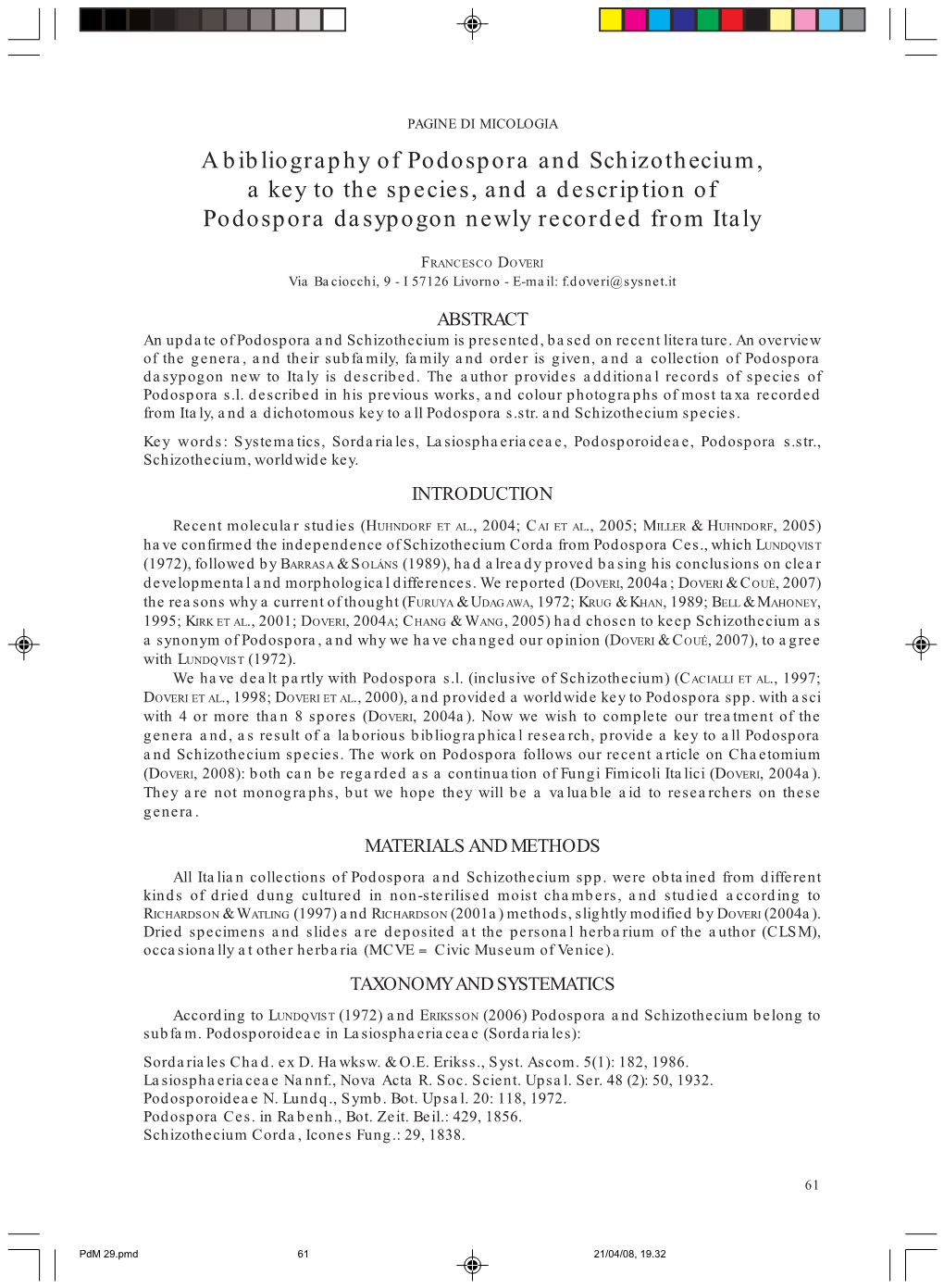 A Bibliography of Podospora and Schizothecium, a Key to the Species, and a Description of Podospora Dasypogon Newly Recorded from Italy