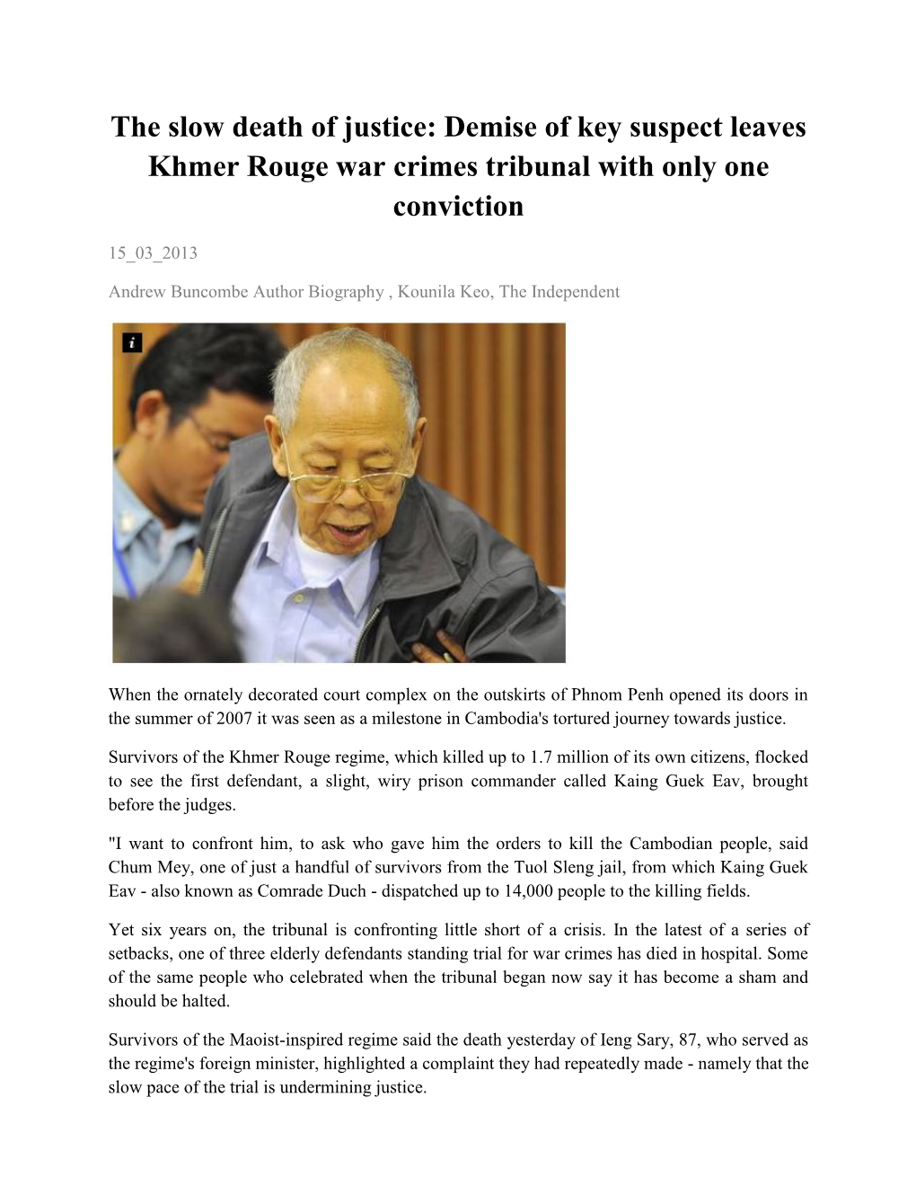 The Slow Death of Justice: Demise of Key Suspect Leaves Khmer Rouge War Crimes Tribunal with Only One Conviction