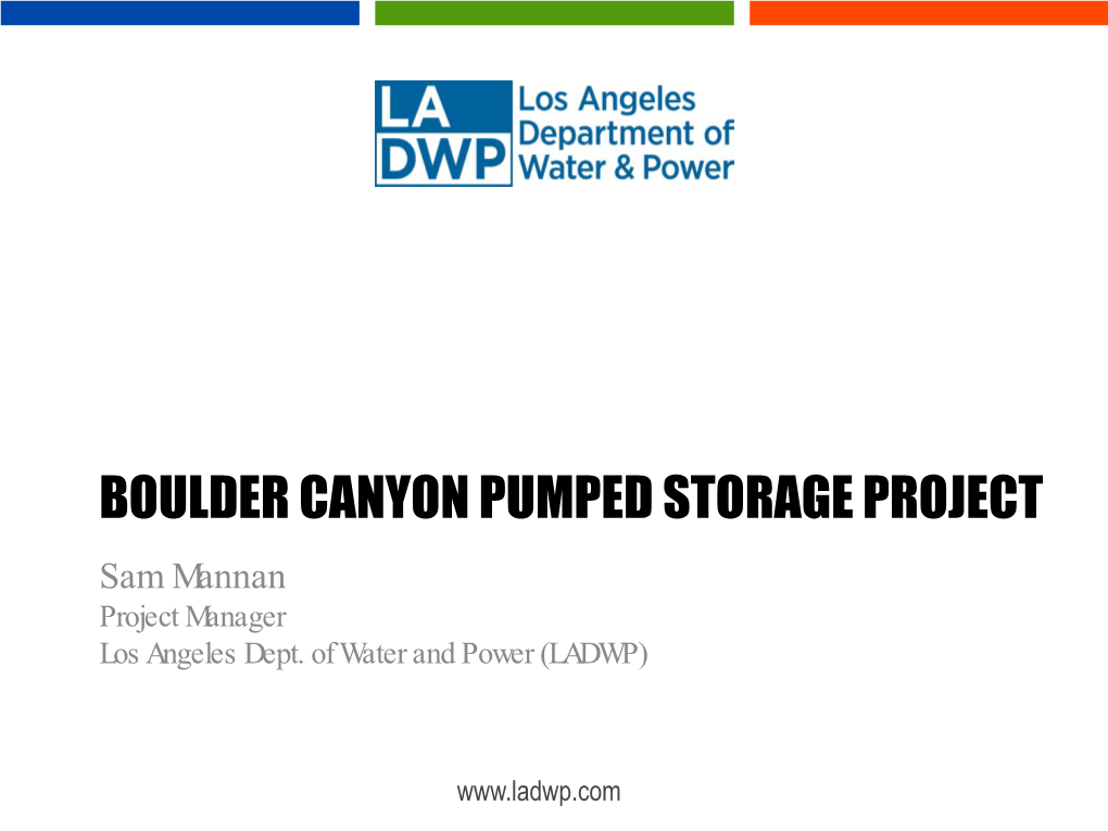 BOULDER CANYON PUMPED STORAGE PROJECT Sam Mannan Project Manager Los Angeles Dept